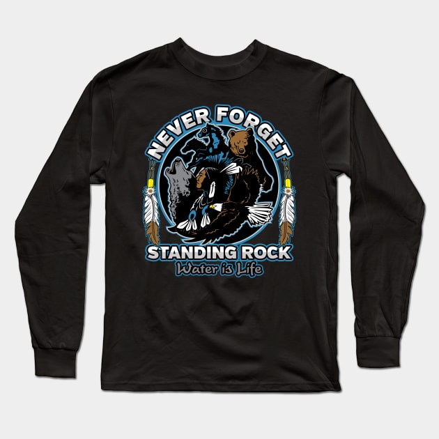 Standing Rock NEVER FORGET Long Sleeve T-Shirt by RadStar